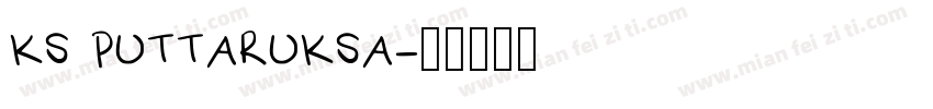 KS PUTTARUKSA字体转换